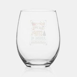Dear Santa Stop Judging Me Christmas Reindeer Tree Stemless Wine Glass
