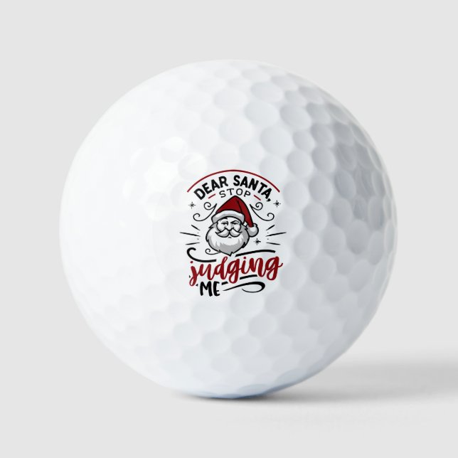 Dear Santa Stop Judging Me Funny Christmas  Golf Balls (Front)