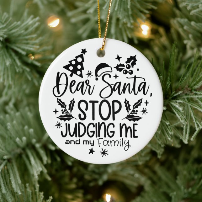 Dear Santa Stop To Judging Modern  Ceramic Tree Decoration (Tree)