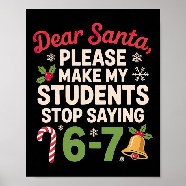 Dear Santa Students 6-7 67 Six Seven Christmas Tea Poster (Front)