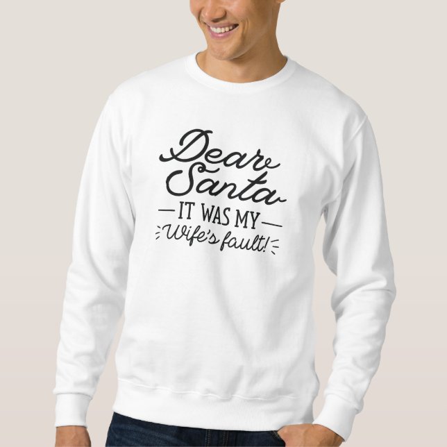 Dear Santa Sweatshirt (Front)