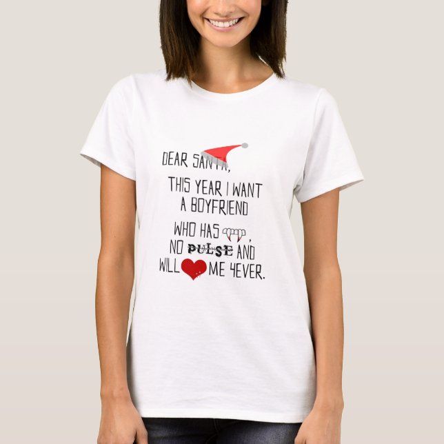 Dear Santa... T-Shirt (Front)