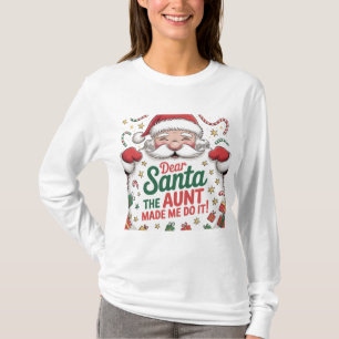 Dear Santa The Aunt Made Me Do It – Funny Matching T-Shirt