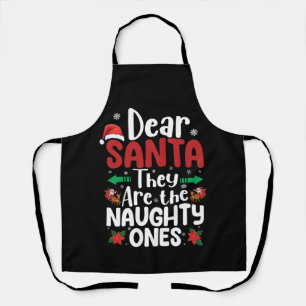 Dear Santa They Are Naughty Ones Christmas Matchin Apron