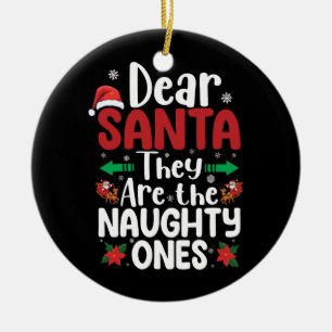 Dear Santa They Are Naughty Ones Christmas Matchin Ceramic Tree Decoration