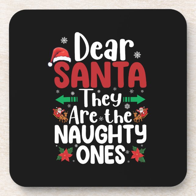 Dear Santa They Are Naughty Ones Christmas Matchin Coaster (Front)
