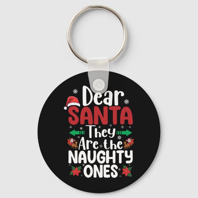 Dear Santa They Are Naughty Ones Christmas Matchin Key Ring (Front)