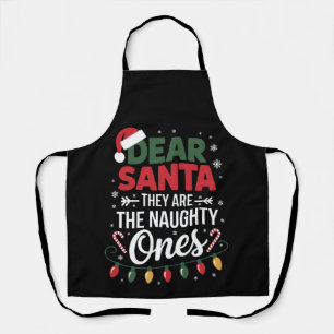 Dear Santa They Are The Naughty Ones Christmas Apron