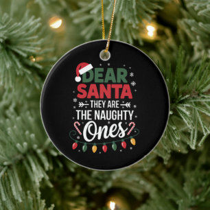 Dear Santa They Are The Naughty Ones Christmas Ceramic Tree Decoration