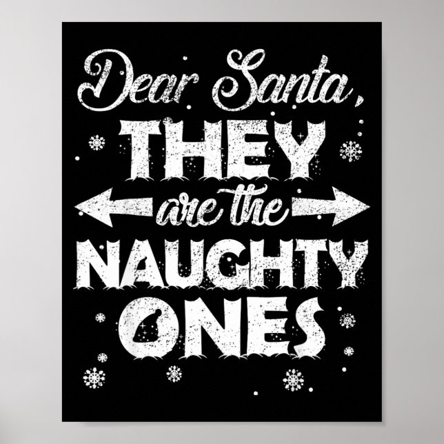 Dear Santa They Are The Naughty Ones Christmas Fam Poster (Front)
