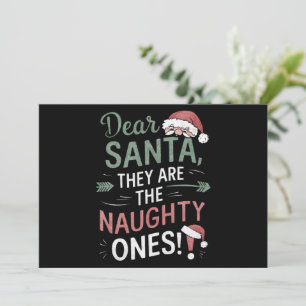 Dear Santa They Are The Naughty Ones Christmas  Holiday Card