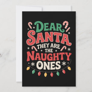 Dear Santa They Are The Naughty Ones Christmas Invitation