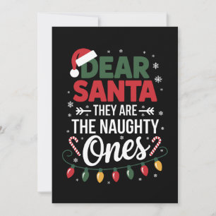 Dear Santa They Are The Naughty Ones Christmas Invitation