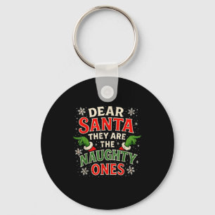 Dear Santa They Are The Naughty Ones Christmas Key Ring