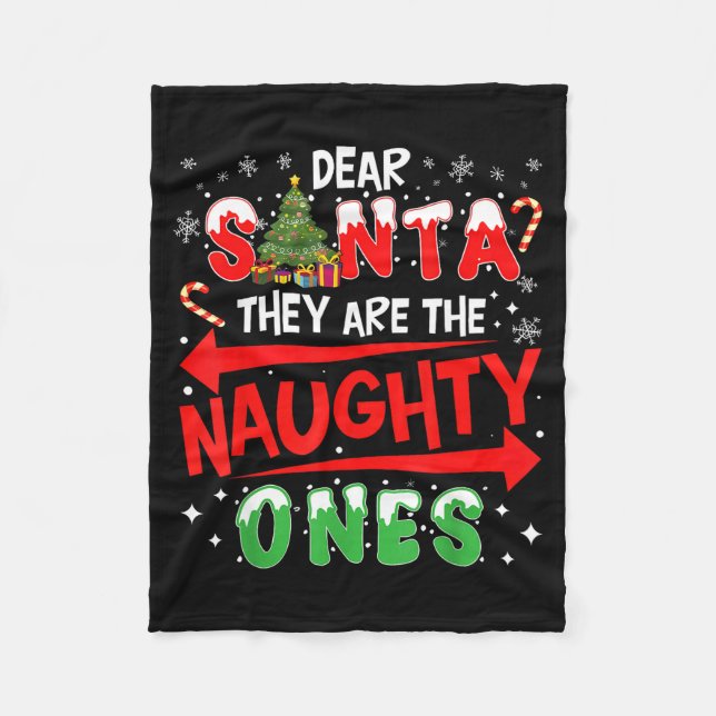 Dear Santa They Are The Naughty Ones Christmas Men Fleece Blanket (Front)