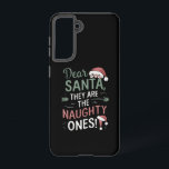 Dear Santa They Are The Naughty Ones Christmas  Samsung Galaxy Case<br><div class="desc">Dear Santa They Are The Naughty Ones Christmas Gifts</div>
