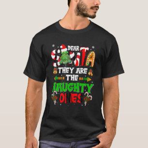 Dear Santa They are the Naughty Ones Christmas T-Shirt
