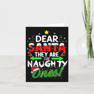 Dear Santa They Are The Naughty Ones Funny  Card