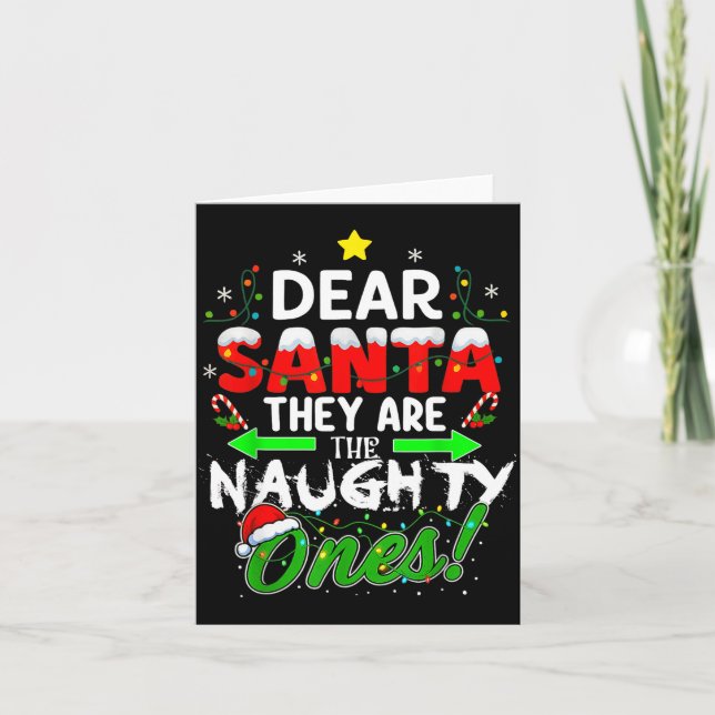 Dear Santa They Are The Naughty Ones Funny  Card (Front)