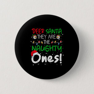 Dear Santa They Are The Naughty Ones Funny Christm 6 Cm Round Badge