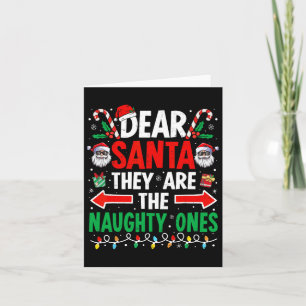 Dear Santa They Are The Naughty Ones Funny Christm Card