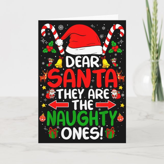 Dear Santa They Are The Naughty Ones Funny Christm Card (Front)