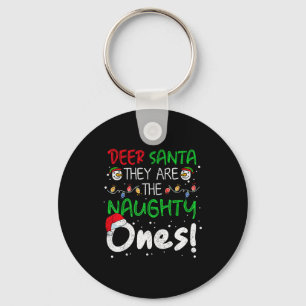 Dear Santa They Are The Naughty Ones Funny Christm Key Ring