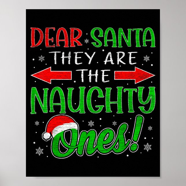 Dear Santa They Are The Naughty Ones Funny Christm Poster (Front)