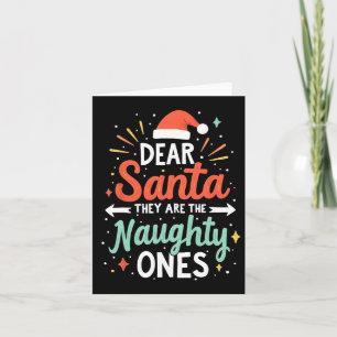 Dear Santa They Are The Naughty Ones Funny Family  Card
