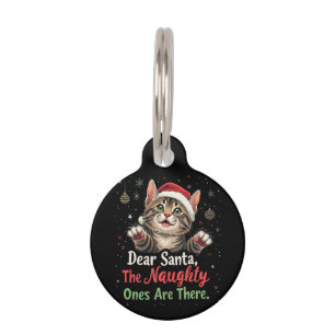 Dear Santa, They Are the Naughty Ones Funny Pet Tag