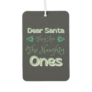 Dear Santa They Are The Naughty Ones Happy Xmas Car Air Freshener