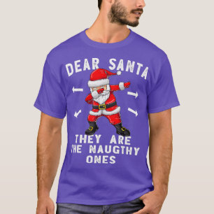 Dear Santa They Are The Naughty Ones Shirt Funny