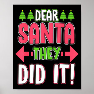 Dear Santa They Did It Funny Family Christmas Holi Poster