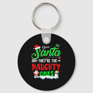 Dear Santa They Naughty Ones Christmas Shirts Men  Key Ring
