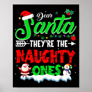 Dear Santa They Naughty Ones Christmas Shirts Men  Poster