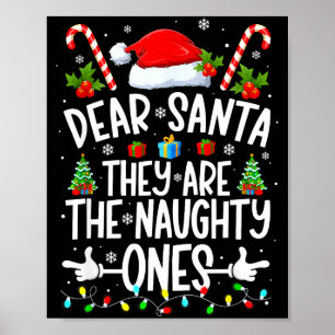 Dear Santa They Naughty Ones Christmas Xmas Men Wo Poster