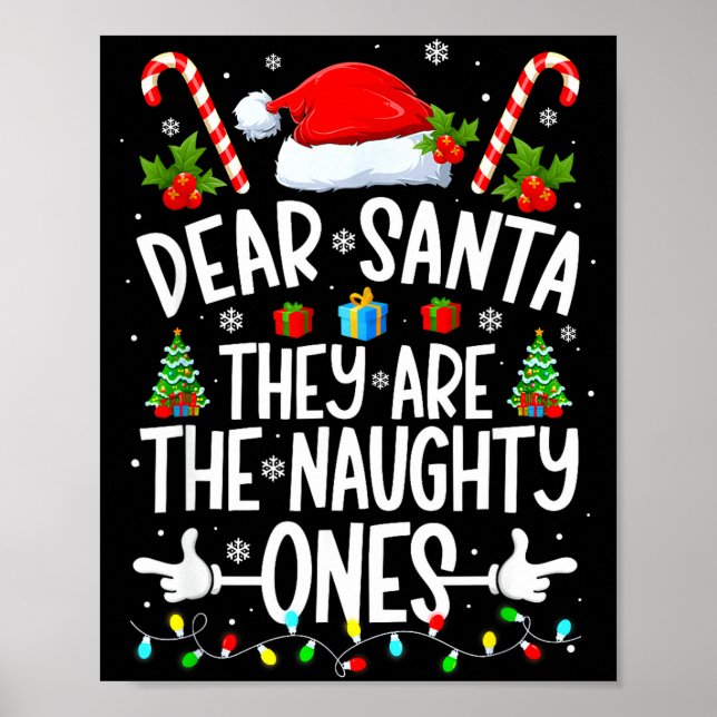 Dear Santa They Naughty Ones Christmas Xmas Men Wo Poster (Front)