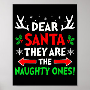 Dear Santa They Naughty Ones Christmas Xmas Men Wo Poster