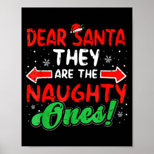 Dear Santa They Naughty Ones Christmas Xmas Men Wo Poster