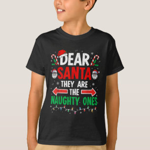 Dear Santa They Naughty Ones Christmas Xmas Men Wo T-Shirt