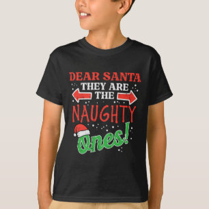 Dear Santa They Naughty Ones Christmas Xmas Men Wo T-Shirt