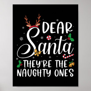 Dear Santa Theyre The Naughty Ones Christmas Famil Poster