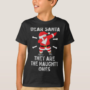 Dear Santa They're The Naughty Ones Cool Christmas T-Shirt