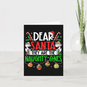 Dear Santa They're The Naughty Ones Funny Christma Card