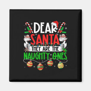 Dear Santa They're The Naughty Ones Funny Christma Magnet