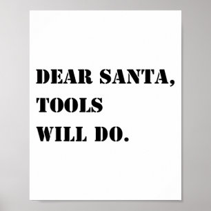 Dear Santa Tools Will Do Funny Xmas Quote Christma Poster