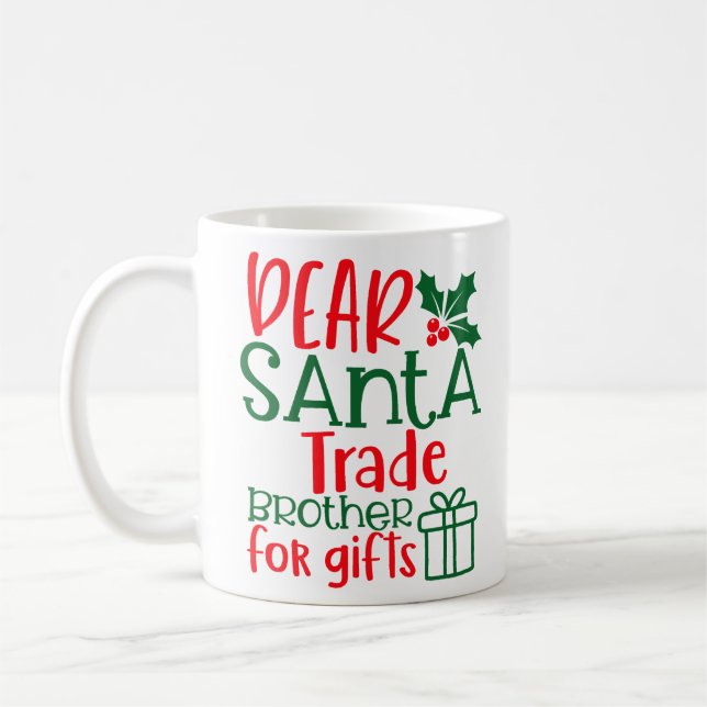 Dear Santa, trade brother for gift Coffee Mug (Left)