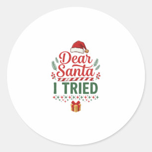 Dear Santa Tried Christmas Hat Present Box Classic Round Sticker