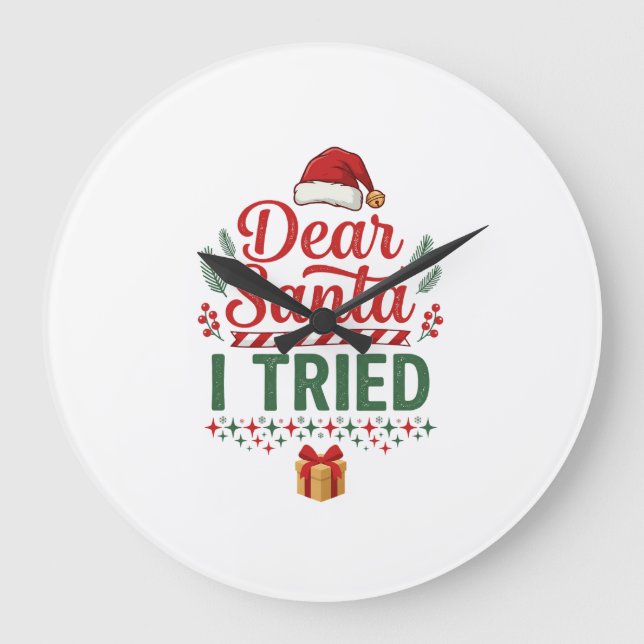 Dear Santa Tried Christmas Hat Present Box Large Clock (Front)