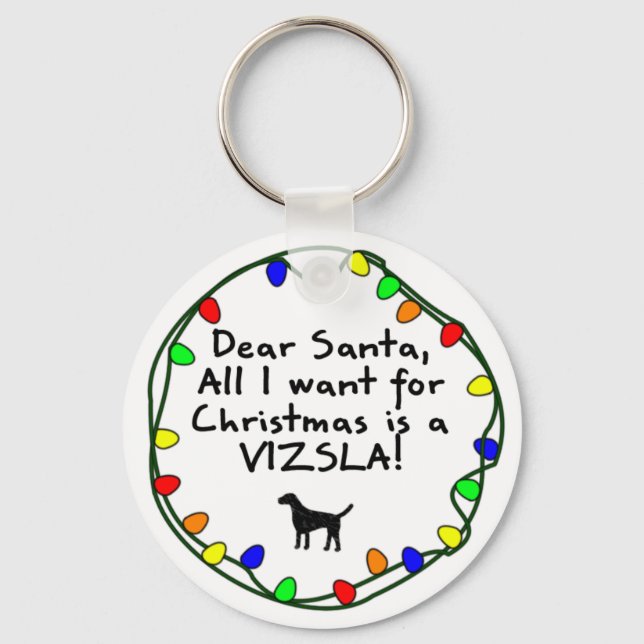 Dear Santa Vizsla Key Ring (Front)